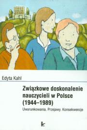 Okładka książki Związkowe kształcenie nauczycieli w Polsce 1944-1989