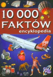 Okładka książki 10 000 faktów - Encyklopedia w.2010