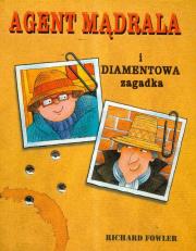 Agent Mądrala i diamentowa zagadka. Autor: Fowler Richard. Dadada.pl Okładka książki Agent Mądrala i diamentowa zagadka