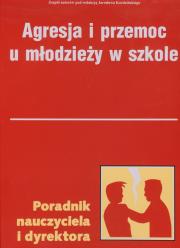 Agresja i przemoc u u młodzieży w szkole Poradnik nauczyciela i dyrektora. Wydawca: Verlag Dashofer. Dadada.pl Opakowanie Agresja i przemoc u u młodzieży w szkole Poradnik nauczyciela i dyrektora