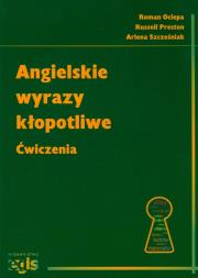 Angielskie wyrazy kłopotliwe ćwiczenia. Autor: Ociepa Roman, Preston Russell, Szcześniak Arlena. Dadada.pl Okładka książki Angielskie wyrazy kłopotliwe ćwiczenia