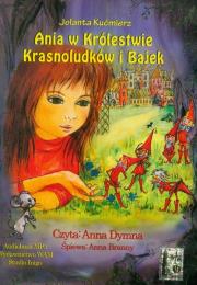 Ania w królestwie krasnoludków i bajek audiobook. Autor: Kućmierz Jolanta. Dadada.pl Okładka książki Ania w królestwie krasnoludków i bajek audiobook