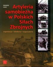 Artyleria Samobieżna w Polskich Siłach Zbrojny. Autor: Lalak Zbigniew. Dadada.pl Okładka książki Artyleria Samobieżna w Polskich Siłach Zbrojny
