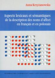 Okładka książki Aspects lexicaux et semantiques de la description des noms d'affect en francais et en polonais