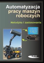 Okładka książki Automatyzacja pracy maszyn roboczych. Metodyka
