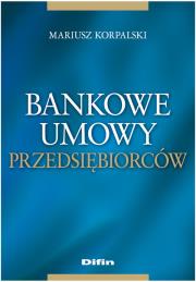 Okładka książki Bankowe umowy przedsiębiorców