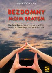 Bezdomny moim bratem. Autor: Duda Małgorzata. Dadada.pl Okładka książki Bezdomny moim bratem