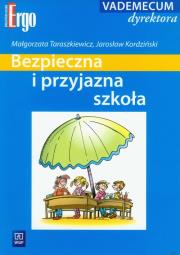 Bezpieczna i przyjazna szkoła Vademecum dyrektora. Autor: Taraszkiewicz Małgorzata, Jarosław Kordziński. Dadada.pl Okładka książki Bezpieczna i przyjazna szkoła Vademecum dyrektora