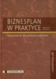 Biznesplan w praktyce. Autor: Tokarski Andrzej, Tokarski Maciej, Wójcik Jacek. Dadada.pl Okładka książki Biznesplan w praktyce