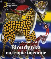 Blondynka na tropie tajemnic. Autor: Beata Pawlikowska. Dadada.pl Okładka książki Blondynka na tropie tajemnic