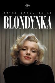 Blondynka - Oates Joyce Carol. Autor: Joyce Carol Oates. Dadada.pl Okładka książki Blondynka - Oates Joyce Carol