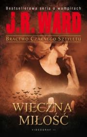 Bractwo Czarnego Sztyletu T.03 - Wieczna miłość. Autor: Ward J.R.. Dadada.pl Okładka książki Bractwo Czarnego Sztyletu T.03 - Wieczna miłość