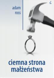 Okładka książki Ciemna strona małżeństwa