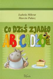 Okładka książki Co dziś zjadło abecadło
