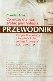 Okładka książki Co może dla nas zrobić psychologia Przewodnik