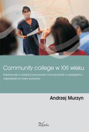 Community college w XXI wieku. Autor: Murzyn Andrzej. Dadada.pl Okładka książki Community college w XXI wieku