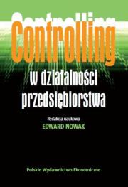 Controlling w działalności przedsiębiorstwa. Autor: Nowak Edward. Dadada.pl Okładka książki Controlling w działalności przedsiębiorstwa