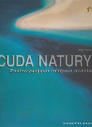 Okładka książki Cuda natury. Zachwycające miejsca świata