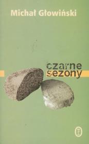 Czarne sezony. Autor: Głowiński Michał. Dadada.pl Okładka książki Czarne sezony