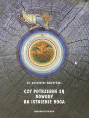 Czy potrzebne są dowody na istnienie Boga. Autor: Krzysztof Śnieżyński. Dadada.pl Okładka książki Czy potrzebne są dowody na istnienie Boga