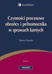 Czynności procesowe obrońcy i pełnomocnika w sprawach karnych. Autor: Świecki Dariusz. Dadada.pl Okładka książki Czynności procesowe obrońcy i pełnomocnika w sprawach karnych