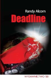 Okładka książki Deadline - Randy Alcorn