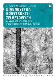 Diagnostyka konstrukcji żelbetowych tom 2. Wydawca: Wydawnictwo Naukowe PWN. Dadada.pl Opakowanie Diagnostyka konstrukcji żelbetowych tom 2