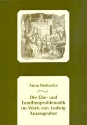 Okładka książki Die Ehe- und Familienproblematik im Werk von Ludwig Anzengruber