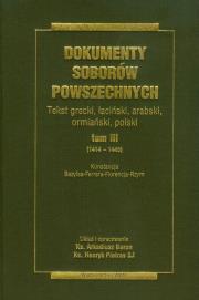 Dokumenty Soborów Powszechnych t.3. Autor: Baron Arkadiusz, Pietras Henryk. Dadada.pl Okładka książki Dokumenty Soborów Powszechnych t.3