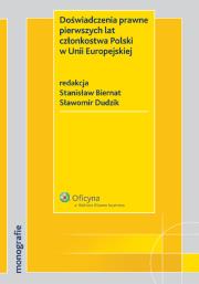 Opakowanie Doświadczenia prawne pierwszych lat członkostwa Polski w Unii Europejskiej