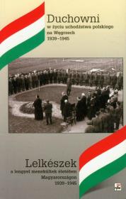 Opakowanie Duchowni w życiu uchodźctwa polskiego na Węgrzech 1939-1945
