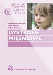 Dystrofie mięśniowe. Autor: Kostera-Pruszczyk Anna, Radwańska Anna, Ryniewicz Barbara. Dadada.pl Okładka książki Dystrofie mięśniowe