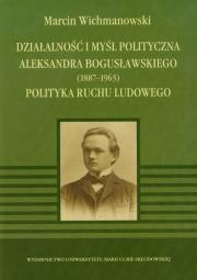 Okładka książki Działalność i myśl polityczna Aleksandra Bogusławskiego 1887-1963
