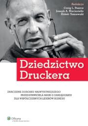 Dziedzictwo Druckera. Autor: Maciariello Joseph A., Pearce Craig L., Yamawaki Hideki. Dadada.pl Okładka książki Dziedzictwo Druckera