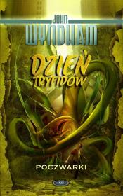 Dzień tryfidów Poczwarki. Autor: Wyndham John. Dadada.pl Okładka książki Dzień tryfidów Poczwarki
