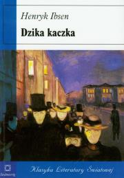Dzika Kaczka broszura w.2011 SIEDMIORÓG. Autor: Ibsen Henryk. Dadada.pl Okładka książki Dzika Kaczka broszura w.2011 SIEDMIORÓG