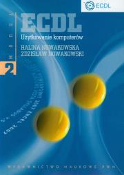 ECDL Moduł 2 Użytkowanie komputerów. Autor: Nowakowska Halina, Nowakowski Zdzisław. Dadada.pl Okładka książki ECDL Moduł 2 Użytkowanie komputerów