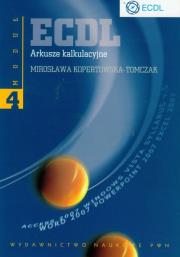ECDL Moduł 4 Arkusze kalkulacyjne. Autor: Kopertowska-Tomczak Mirosława. Dadada.pl Okładka książki ECDL Moduł 4 Arkusze kalkulacyjne