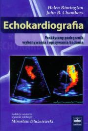 Echokardiografia Praktyczny podręcznik wykonywania i opisywania badania. Autor: Rimington Helen, Chambers John B.. Dadada.pl Okładka książki Echokardiografia Praktyczny podręcznik wykonywania i opisywania badania
