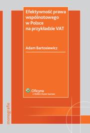 Okładka książki Efektywność prawa wspólnotowego w Polsce na przykładzie VAT