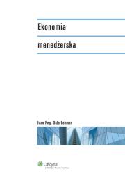 Ekonomia menedżerska. Autor: Png Ivan, Lehman Dale. Dadada.pl Okładka książki Ekonomia menedżerska