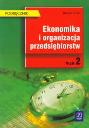 Okładka książki Ekonomika i organizacja przedsiębiorstw Podręcznik Część 2