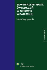 Okładka książki Ekwiwalentność świadczeń w umowie wzajemnej