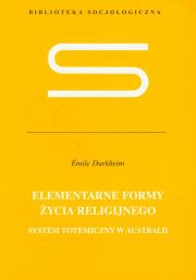 Elementarne formy życia religijnego. Autor: Durkheim Emile. Dadada.pl Okładka książki Elementarne formy życia religijnego