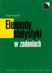 Elementy statystyki w zadaniach. Autor: Kukuła Karol. Dadada.pl Okładka książki Elementy statystyki w zadaniach