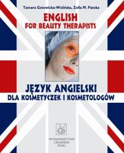 English for Beauty Therapists. J.ang. dla kosmet.. Autor: Gotowicka-Wolińska Tamara, Patoka Zofia M.. Dadada.pl Okładka książki English for Beauty Therapists. J.ang. dla kosmet.