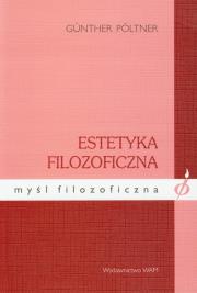 Estetyka filozoficzna. Autor: Poltner Gunther. Dadada.pl Okładka książki Estetyka filozoficzna