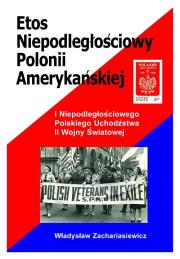 Okładka książki Etos niepodległościowy Polonii amerykańskiej