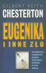 Eugenika i inne zło. Autor: Chesterton Gilbert Keith. Dadada.pl Okładka książki Eugenika i inne zło