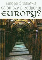 Europa Środkowa salon czy przedpokój Europy?. Wydawca: Wyższa Szkoła Humanistyczno-Ekonomiczna w Łodzi. Dadada.pl Opakowanie Europa Środkowa salon czy przedpokój Europy?